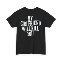 Cotton Lovely T-shirt “My Girlfriend Will Kill You”